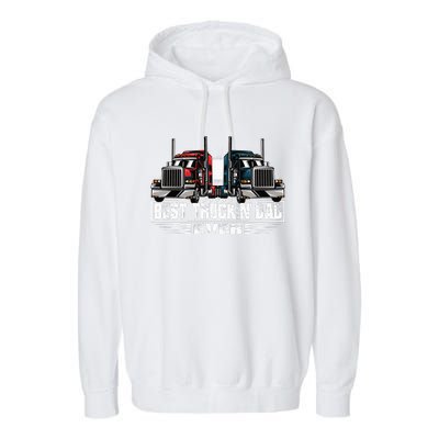 Best Truckin' Dad Ever Truck Driver  Garment-Dyed Fleece Hoodie