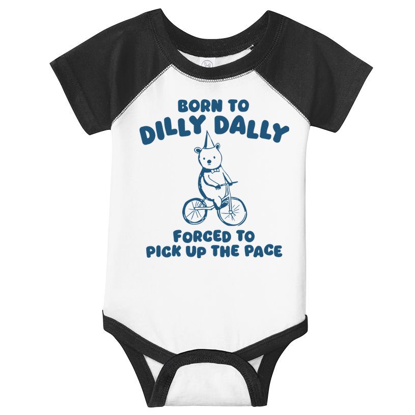 Born To Dilly Dally Infant Baby Jersey Bodysuit