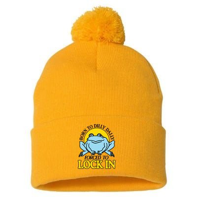 Born To Dilly Dally Forced To Lock In Frog Pom Pom 12in Knit Beanie