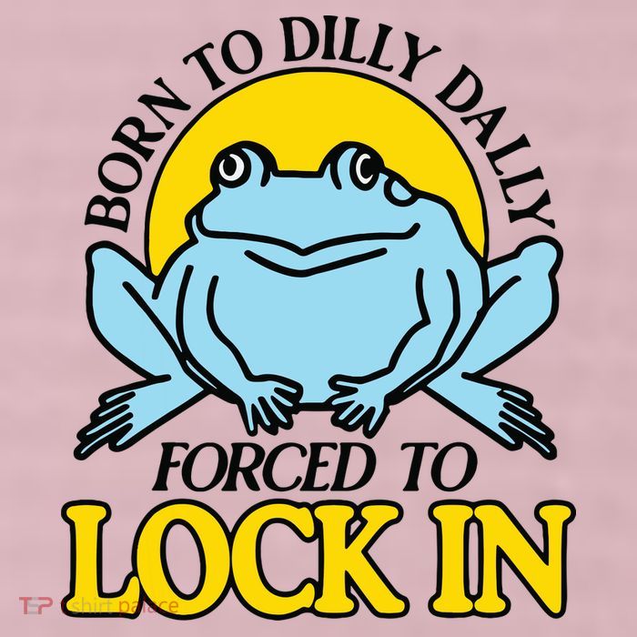 Born To Dilly Dally Forced To Lock In Frog 25L Jumbo Tote