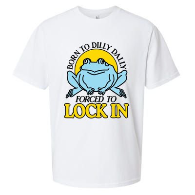 Born To Dilly Dally Forced To Lock In Frog Sueded Cloud Jersey T-Shirt