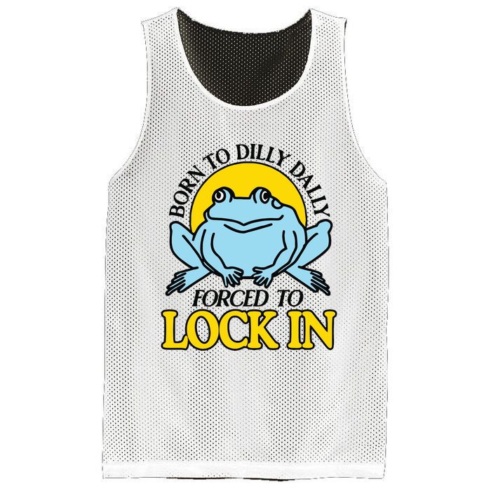 Born To Dilly Dally Forced To Lock In Frog Mesh Reversible Basketball Jersey Tank