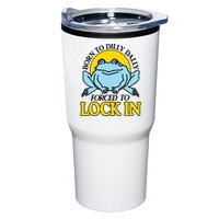 Born To Dilly Dally Forced To Lock In Frog Tumbler