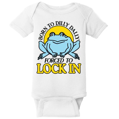 Born To Dilly Dally Forced To Lock In Frog Baby Bodysuit