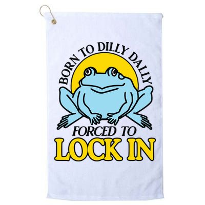 Born To Dilly Dally Forced To Lock In Frog Golf Towel