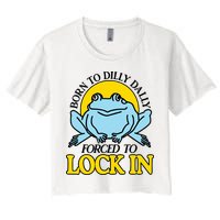 Born To Dilly Dally Forced To Lock In Frog Crop Top