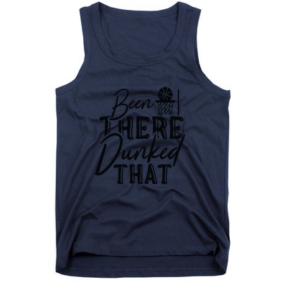 Been There Dunked That Gift For Basketball Player Team Sport Bball Tank Top