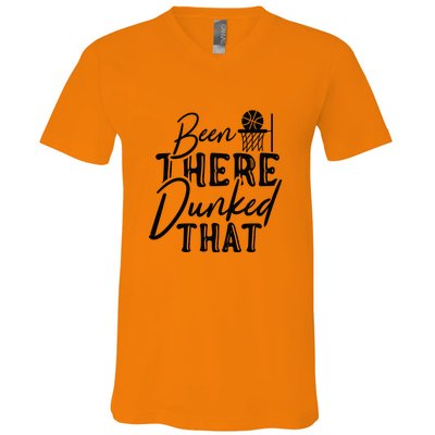 Been There Dunked That Gift For Basketball Player Team Sport Bball V-Neck T-Shirt