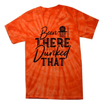 Been There Dunked That Gift For Basketball Player Team Sport Bball Tie-Dye T-Shirt