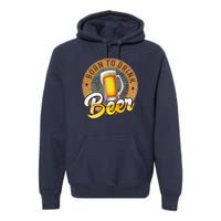 Born To Drink Beer Premium Hoodie