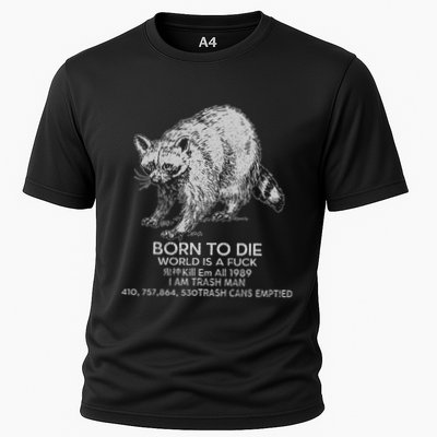 Born To Die World Is A Fu Kill Em All 1989 I Am Trash Man Performance Shirt