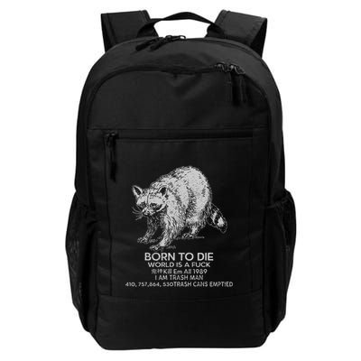 Born To Die World Is A Fu Kill Em All 1989 I Am Trash Man Backpack