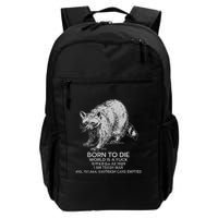 Born To Die World Is A Fu Kill Em All 1989 I Am Trash Man Backpack