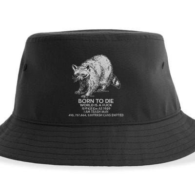 Born To Die World Is A Fu Kill Em All 1989 I Am Trash Man Sustainable Bucket Hat