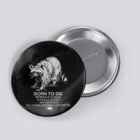 Born To Die World Is A Fu Kill Em All 1989 I Am Trash Man Button