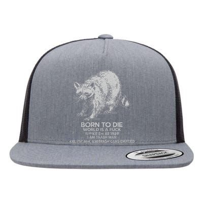 Born To Die World Is A Fu Kill Em All 1989 I Am Trash Man Flat Bill Trucker Hat