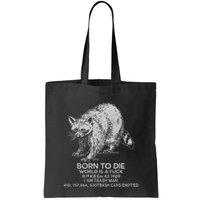 Born To Die World Is A Fu Kill Em All 1989 I Am Trash Man Bag