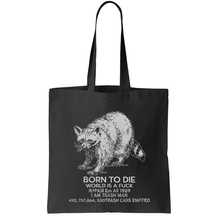 Born To Die World Is A Fu Kill Em All 1989 I Am Trash Man Bag