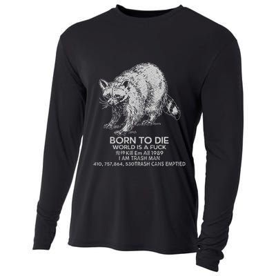 Born To Die World Is A Fu Kill Em All 1989 I Am Trash Man Cooling Performance Long Sleeve Crew