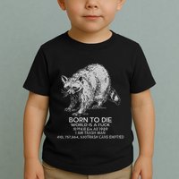Born To Die World Is A Fu Kill Em All 1989 I Am Trash Man Toddler T-Shirt
