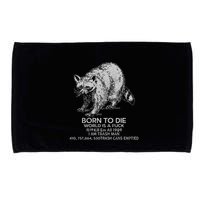 Born To Die World Is A Fu Kill Em All 1989 I Am Trash Man Microfiber Hand Towel