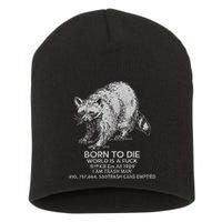 Born To Die World Is A Fu Kill Em All 1989 I Am Trash Man Short Acrylic Beanie