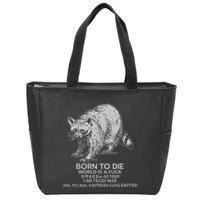 Born To Die World Is A Fu Kill Em All 1989 I Am Trash Man Zip Tote Bag
