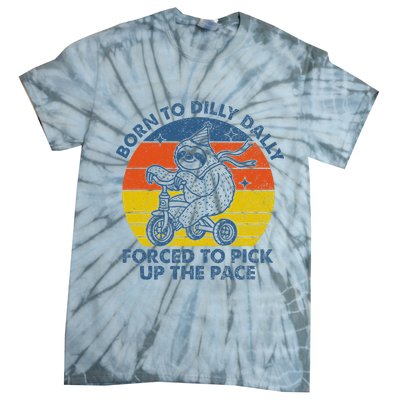 Born To Dilly Dally Forced To Pick Up The Pace Cute Sloth Tie-Dye T-Shirt