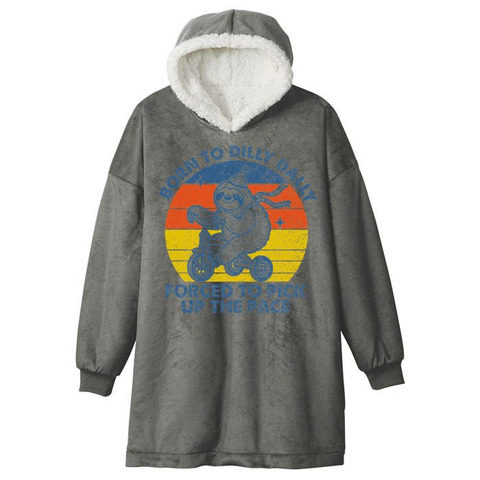 Born To Dilly Dally Forced To Pick Up The Pace Cute Sloth Hooded Wearable Blanket