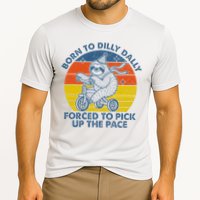 Born To Dilly Dally Forced To Pick Up The Pace Cute Sloth Performance Shirt