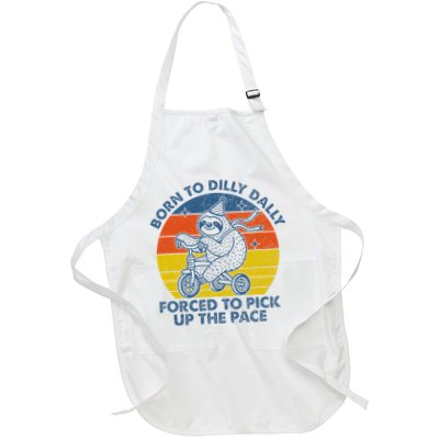 Born To Dilly Dally Forced To Pick Up The Pace Cute Sloth Apron