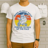 Born To Dilly Dally Forced To Pick Up The Pace Cute Sloth T-Shirt