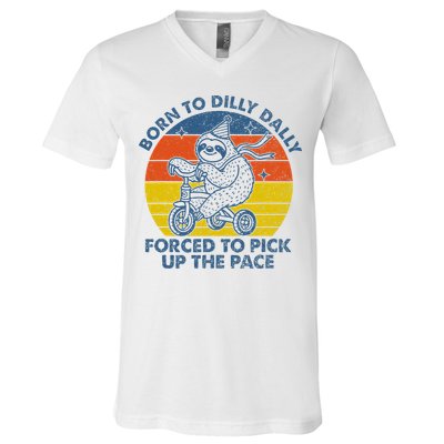 Born To Dilly Dally Forced To Pick Up The Pace Cute Sloth V-Neck T-Shirt
