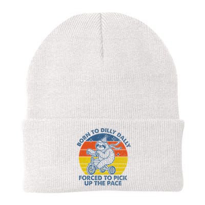Born To Dilly Dally Forced To Pick Up The Pace Cute Sloth Beanie