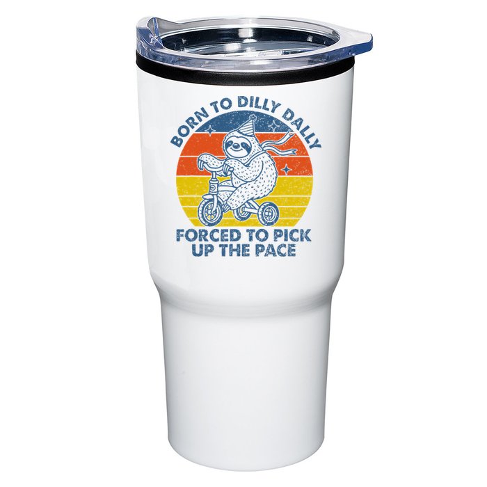 Born To Dilly Dally Forced To Pick Up The Pace Cute Sloth Tumbler