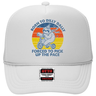 Born To Dilly Dally Forced To Pick Up The Pace Cute Sloth Hat
