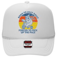 Born To Dilly Dally Forced To Pick Up The Pace Cute Sloth Hat