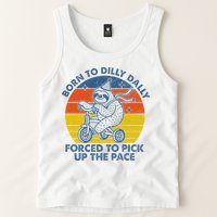 Born To Dilly Dally Forced To Pick Up The Pace Cute Sloth Tank Top