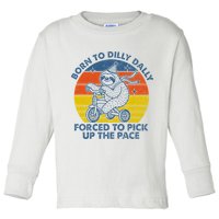 Born To Dilly Dally Forced To Pick Up The Pace Cute Sloth Toddler Long Sleeve Shirt