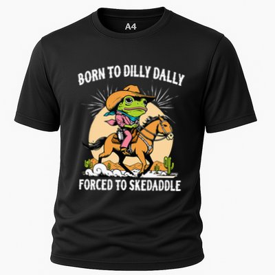 Born To Dilly Dally Forced To Skedaddle Performance Shirt
