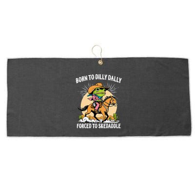 Born To Dilly Dally Forced To Skedaddle Large Microfiber Waffle Golf Towel
