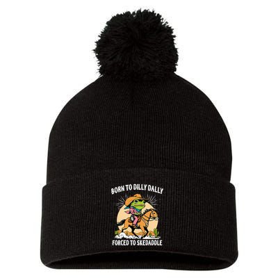 Born To Dilly Dally Forced To Skedaddle Pom Pom 12in Knit Beanie