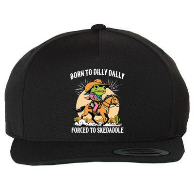 Born To Dilly Dally Forced To Skedaddle Wool Snapback Cap
