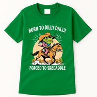 Born To Dilly Dally Forced To Skedaddle Tall T-Shirt