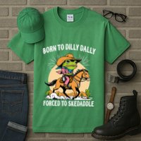 Born To Dilly Dally Forced To Skedaddle Tall T-Shirt