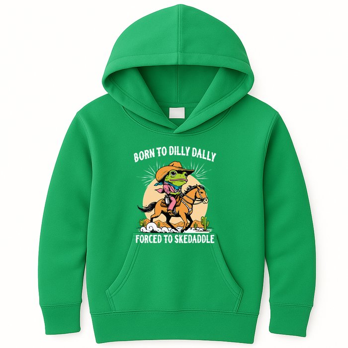 Born To Dilly Dally Forced To Skedaddle Kids Hoodie