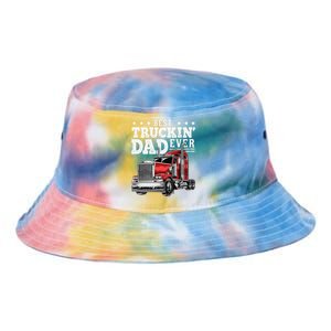 Best Truckin Dad Ever Big Rig Trucker Fathers Day Gift Tie Dye Newport Bucket Hat