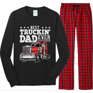 Best Truckin Dad Ever Big Rig Trucker Fathers Day Gift Long Sleeve Pajama Set