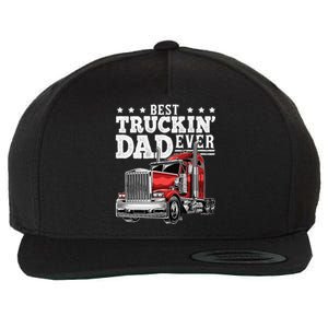 Best Truckin Dad Ever Big Rig Trucker Fathers Day Gift Wool Snapback Cap