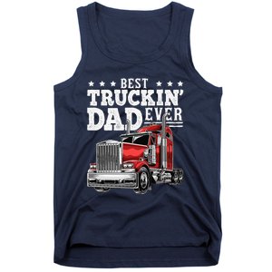 Best Truckin Dad Ever Big Rig Trucker Fathers Day Gift Tank Top